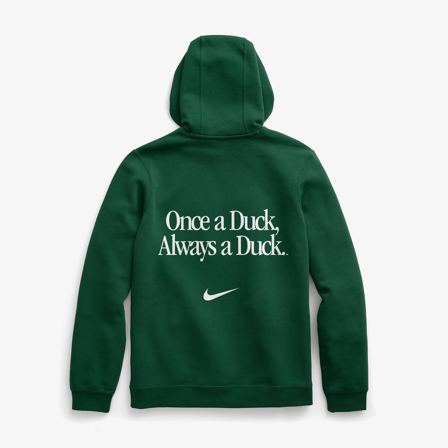 Green hoodie with 'Once a Duck, Always a Duck' text and Nike logo on the back.
